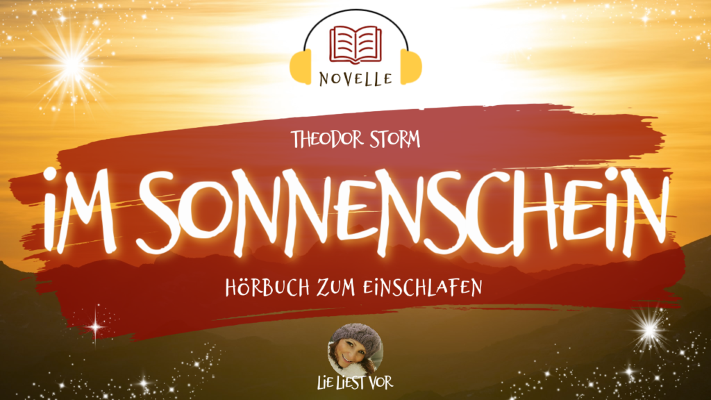 Im Sonnenschein von Theodor Storm: Hörbuch zum Einschlafen (deutsche Novelle)