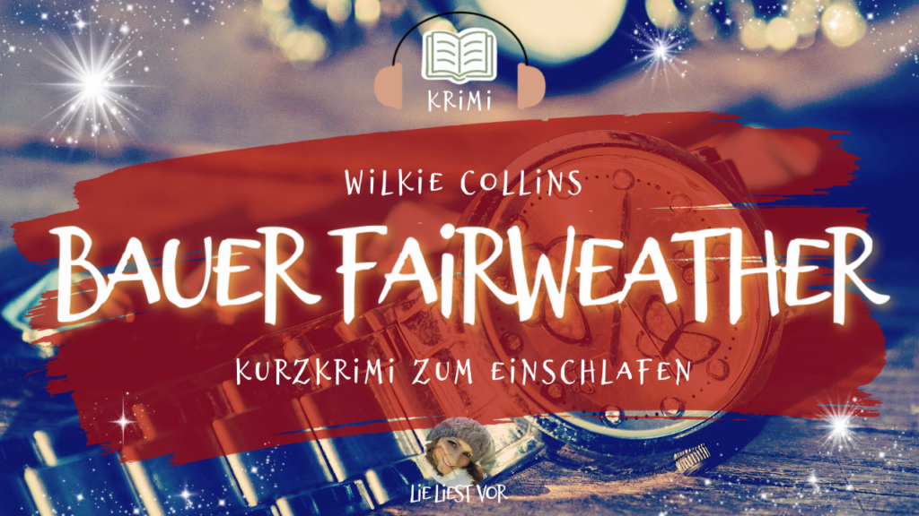 Bauer Fairweather: Kurzkrimi zum Einschlafen von Wilkie Collins