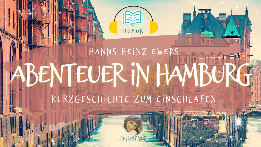 Abenteuer in Hamburg: lustiges Hörbuch von Hanns Heinz Ewers