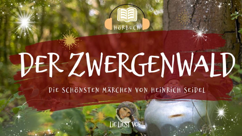 Der Zwergenwald: langes Märchen Hörbuch zum Einschlafen (Heinrich Seidel)