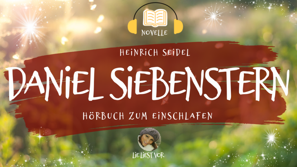 Daniel Siebenstern: Hörbuch für Erwachsene von Heinrich Seidel