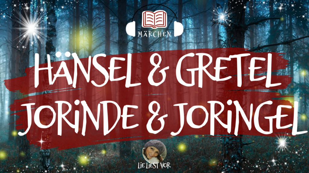 Hänsel und Gretel | Jorinde und Joringel: Märchen Hörbuch zum Einschlafen