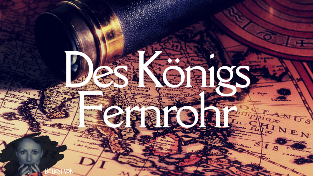 Des Königs Fernrohr: Hörbuch zum Einschlafen (deutsches Märchen | Märchenhörspiel)