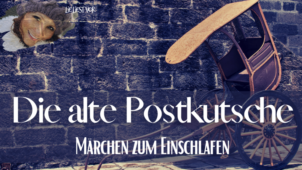 Die alte Postkutsche: Märchen Hörbuch zum Einschlafen (H.H. Ewers | Hörspiel)