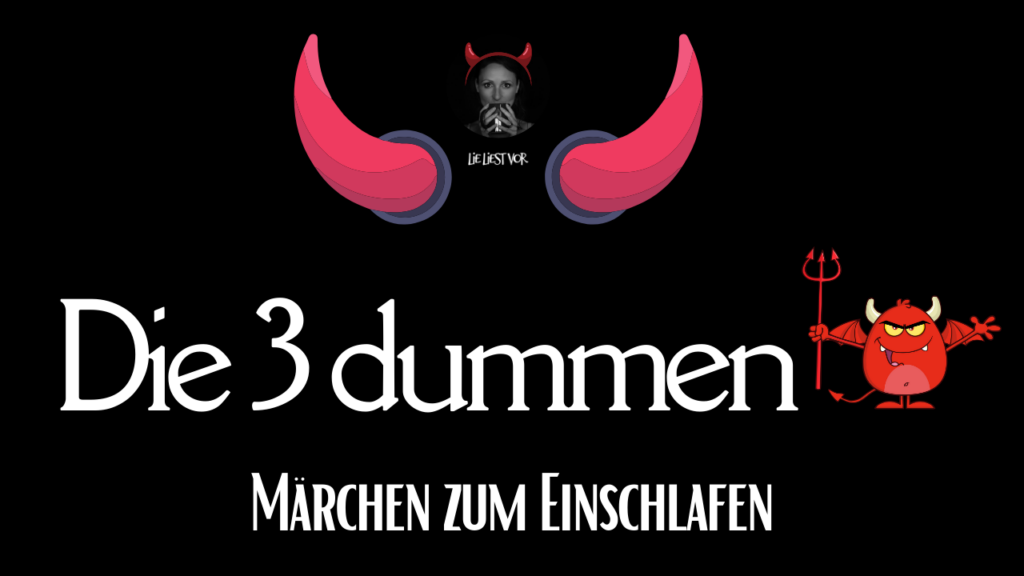 Hörbuch zum Einschlafen: Die drei dummen Teufel | deutsches Märchen (Bechstein)